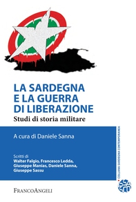 La Sardegna e la guerra di liberazione - Librerie.coop La Sardegna e la guerra di liberazione - Librerie.coop