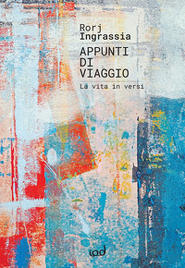 Appunti di viaggio. La vita in versi - Librerie.coop Appunti di viaggio. La vita in versi - Librerie.coop