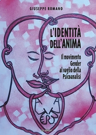 L'identità dell'anima. Il movimento gender al vaglio della psicoanalisi - Librerie.coop