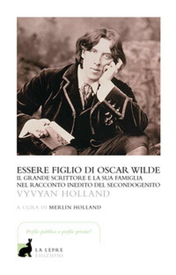 Essere figlio di Oscar Wilde - Librerie.coop Essere figlio di Oscar Wilde - Librerie.coop