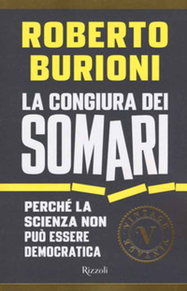 La congiura dei somari. Perché la scienza non può essere democratica - Librerie.coop La congiura dei somari. Perché la scienza non può essere democratica - Librerie.coop