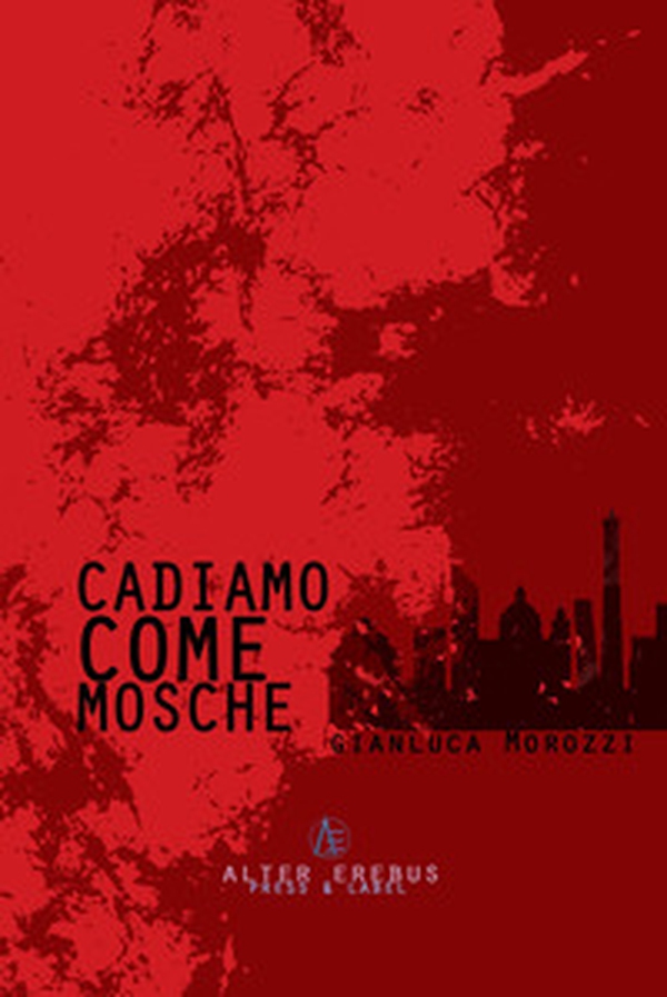 Cadiamo come mosche - Librerie.coop Cadiamo come mosche - Librerie.coop