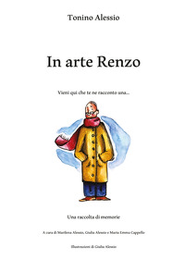 In arte Renzo. Vieni qui che te ne racconto una... - Librerie.coop In arte Renzo. Vieni qui che te ne racconto una... - Librerie.coop