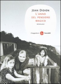 L'anno del pensiero magico. Monologo - Librerie.coop L'anno del pensiero magico. Monologo - Librerie.coop