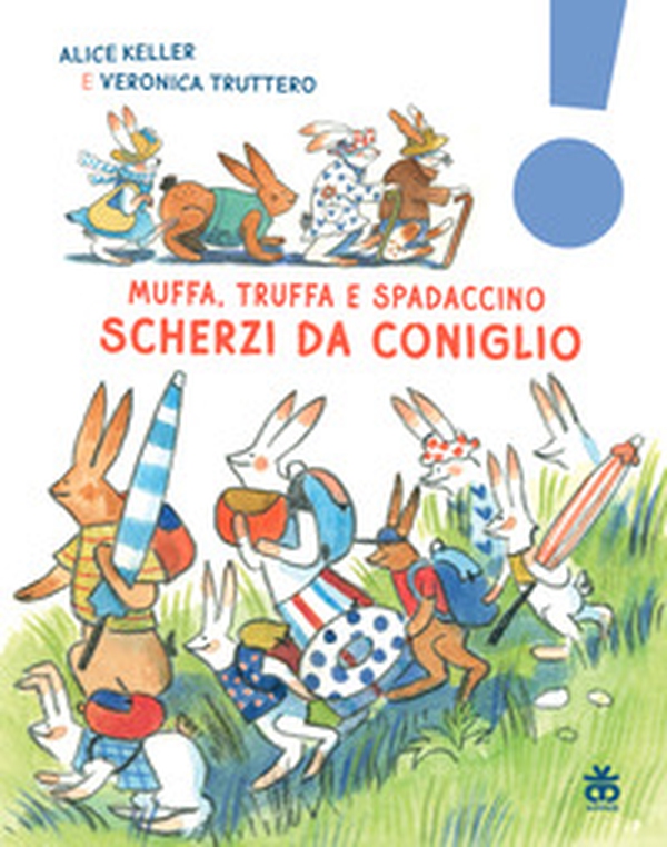 Scherzi da coniglio. Muffa, Truffa e Spadaccino - Librerie.coop