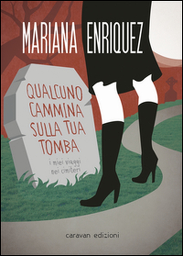 Qualcuno cammina sulla tua tomba. I miei viaggi nei cimiteri - Librerie.coop Qualcuno cammina sulla tua tomba. I miei viaggi nei cimiteri - Librerie.coop