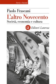 L'altro Novecento. Società, economia e cultura - Librerie.coop