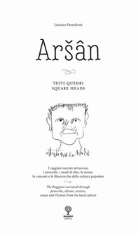 Arsan. Testi Quedri. Square Heads. I reggiani narrati attraverso i proverbi, i modi di dire, le storie, le canzoni e le filastrocche della cultura popolare - Librerie.coop