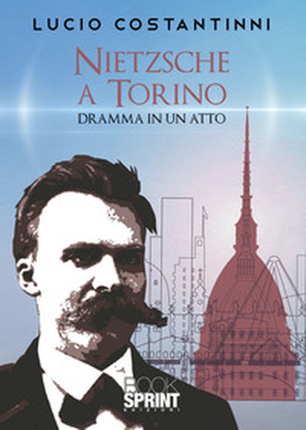 Nietzsche a Torino. Dramma in un atto - Librerie.coop Nietzsche a Torino. Dramma in un atto - Librerie.coop