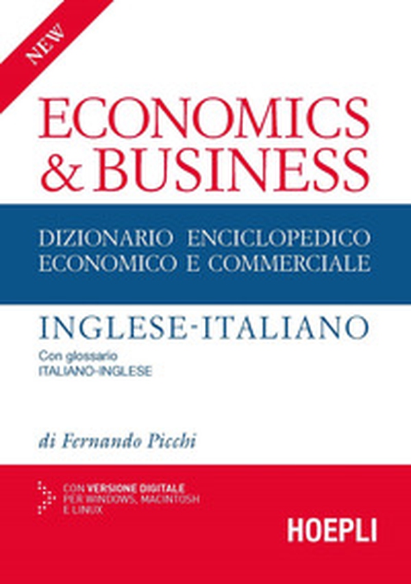 New economics & business. Dizionario enciclopedico economico e commerciale inglese-italiano, italiano-inglese - Librerie.coop New economics & business. Dizionario enciclopedico economico e commerciale inglese-italiano, italiano-inglese - Librerie.coop