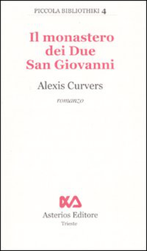 Il monastero dei due San Giovanni - Librerie.coop Il monastero dei due San Giovanni - Librerie.coop