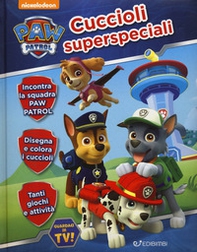 Cuccioli superspeciali. Paw Patrol. Diario con elastico - Librerie.coop