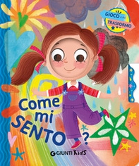 Come mi sento? Gioco e mi trasformo - Librerie.coop