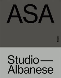ASA Studio Albanese. Ediz. inglese - Librerie.coop