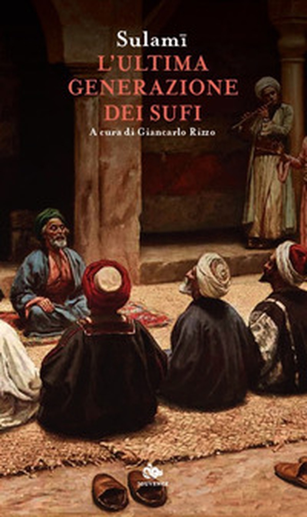 L'ultima generazione dei Sufi - Librerie.coop L'ultima generazione dei Sufi - Librerie.coop