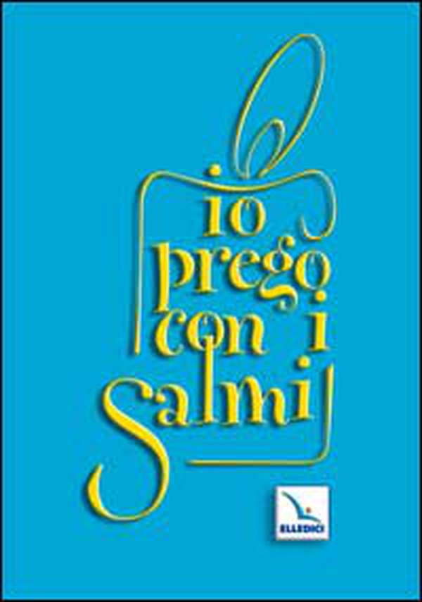 Io prego con i Salmi - Librerie.coop Io prego con i Salmi - Librerie.coop