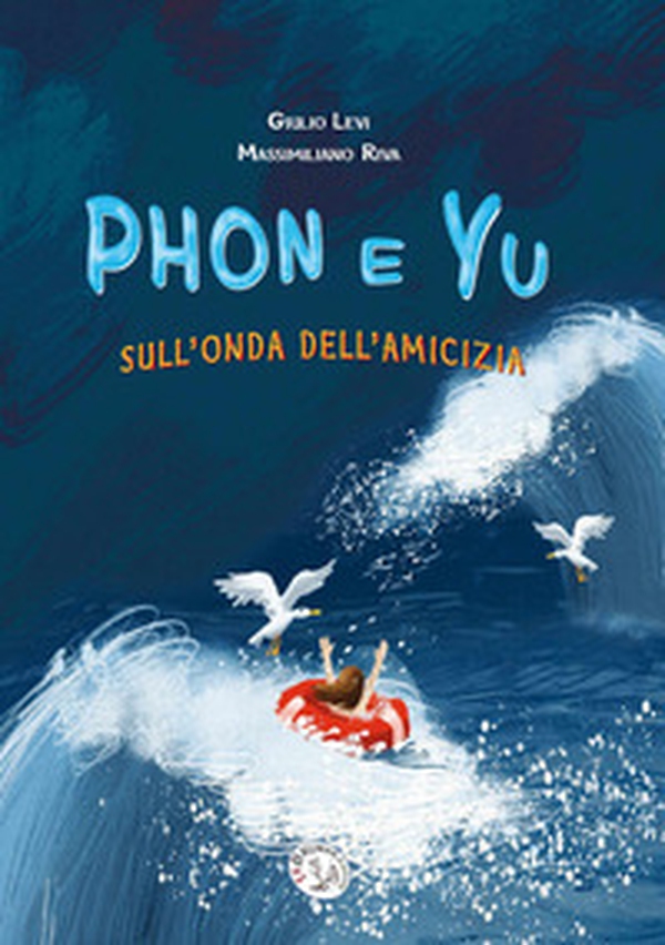 Phon e Yu. Sull'onda dell'amicizia - Librerie.coop Phon e Yu. Sull'onda dell'amicizia - Librerie.coop