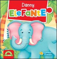 Danny elefante - Librerie.coop Danny elefante - Librerie.coop