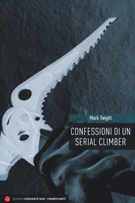 Confessioni di un serial climber - Librerie.coop