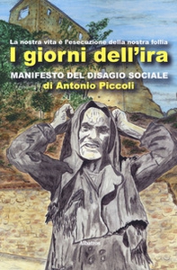 I giorni dell'ira. Manifesto del disagio sociale - Librerie.coop