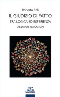 Il giudizio di fatto. Tra logica ed esperienza. Dibattendo con ChatGPT - Librerie.coop