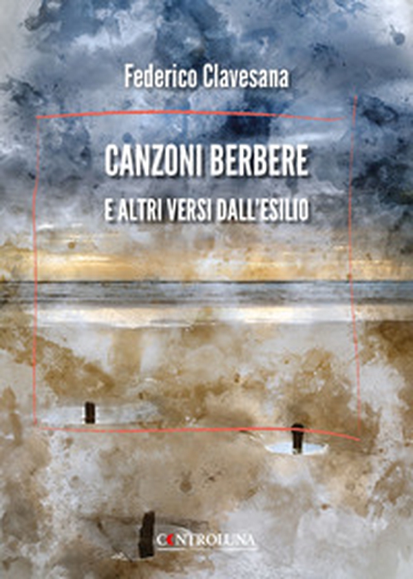 Canzoni berbere e altri versi dall'esilio - Librerie.coop