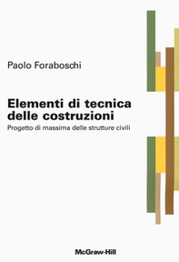 Elementi di tecnica delle costruzioni. Progetto di massima delle strutture civili - Librerie.coop