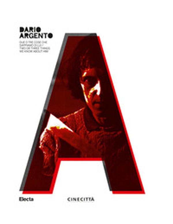 Dario Argento. Due o tre cose che sappiamo di lui-Two or three things we know about him - Librerie.coop Dario Argento. Due o tre cose che sappiamo di lui-Two or three things we know about him - Librerie.coop
