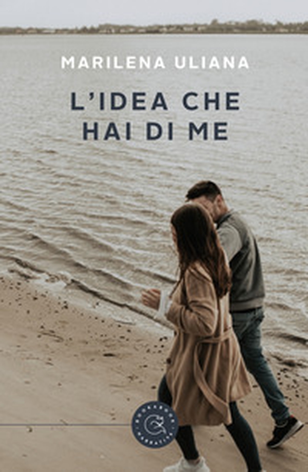 L'idea che hai di me - Librerie.coop L'idea che hai di me - Librerie.coop