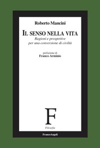 Il senso nella vita. Ragioni e prospettive per una conversione di civiltà - Librerie.coop