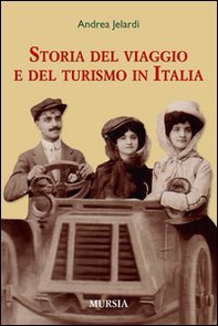 La storia del viaggio e del turismo in Italia - Librerie.coop