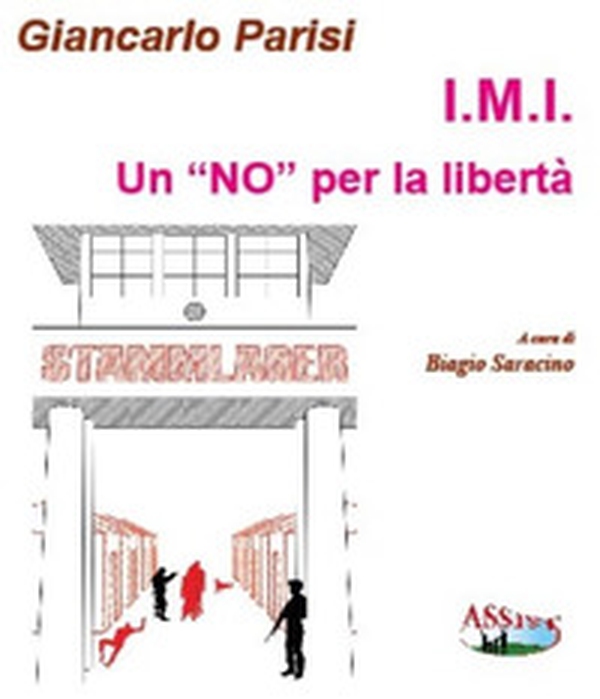 I.M.I. Un «NO» per la libertà - Librerie.coop I.M.I. Un «NO» per la libertà - Librerie.coop