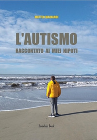 L'autismo raccontato ai miei nipoti - Librerie.coop