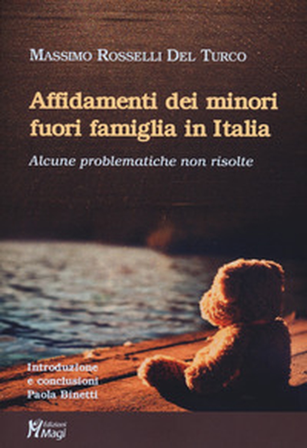 Affidamenti dei minori fuori famiglia in Italia. Alcune problematiche non risolte - Librerie.coop Affidamenti dei minori fuori famiglia in Italia. Alcune problematiche non risolte - Librerie.coop
