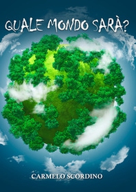 Quale mondo sarà? - Librerie.coop