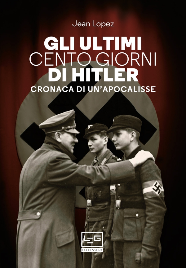 Gli ultimi cento giorni di Hitler - Librerie.coop Gli ultimi cento giorni di Hitler - Librerie.coop