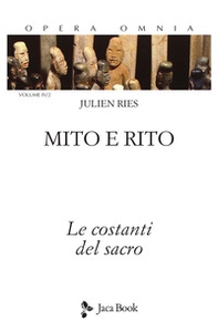 Mito e rito. Le costanti del sacro - Librerie.coop