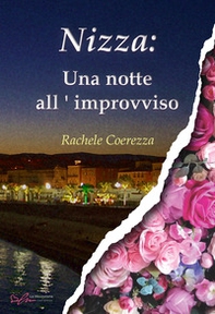 Nizza: una notte all'improvviso - Librerie.coop