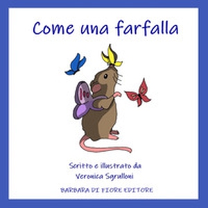 Come una farfalla - Librerie.coop