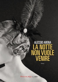 La notte non vuole venire NE - Librerie.coop La notte non vuole venire NE - Librerie.coop