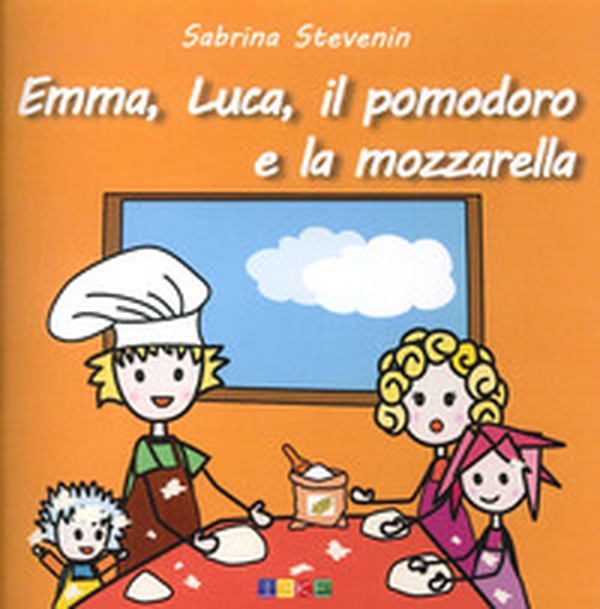 Emma, Luca, il Pomodoro e la Mozzarella. Le storicette - Librerie.coop Emma, Luca, il Pomodoro e la Mozzarella. Le storicette - Librerie.coop