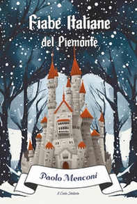 Fiabe italiane del Piemonte - Librerie.coop