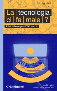 La tecnologia ci fa male? - Librerie.coop