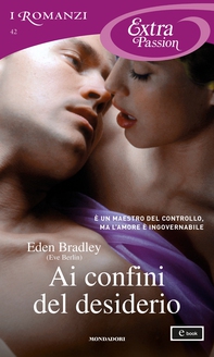 Ai confini del desiderio (I Romanzi Extra Passion) - Librerie.coop Ai confini del desiderio (I Romanzi Extra Passion) - Librerie.coop