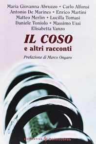 Il coso e altri racconti - Librerie.coop