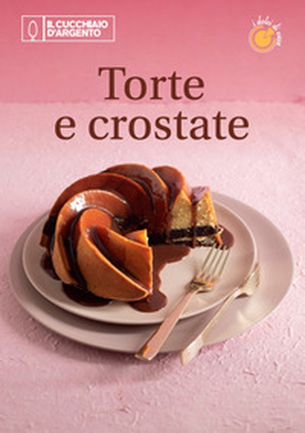 Il Cucchiaio d'Argento. Dolci di casa - Vol. 1 - Librerie.coop