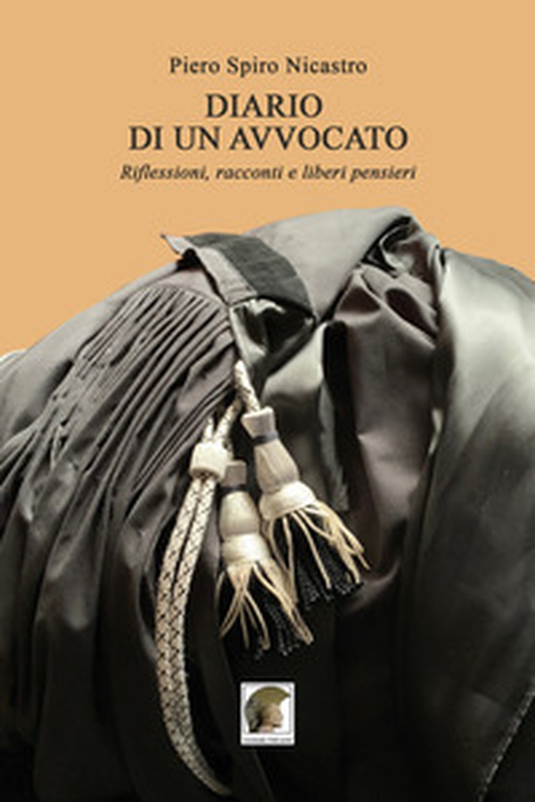 Diario di un avvocato. Riflessioni, racconti e liberi pensieri - Librerie.coop Diario di un avvocato. Riflessioni, racconti e liberi pensieri - Librerie.coop
