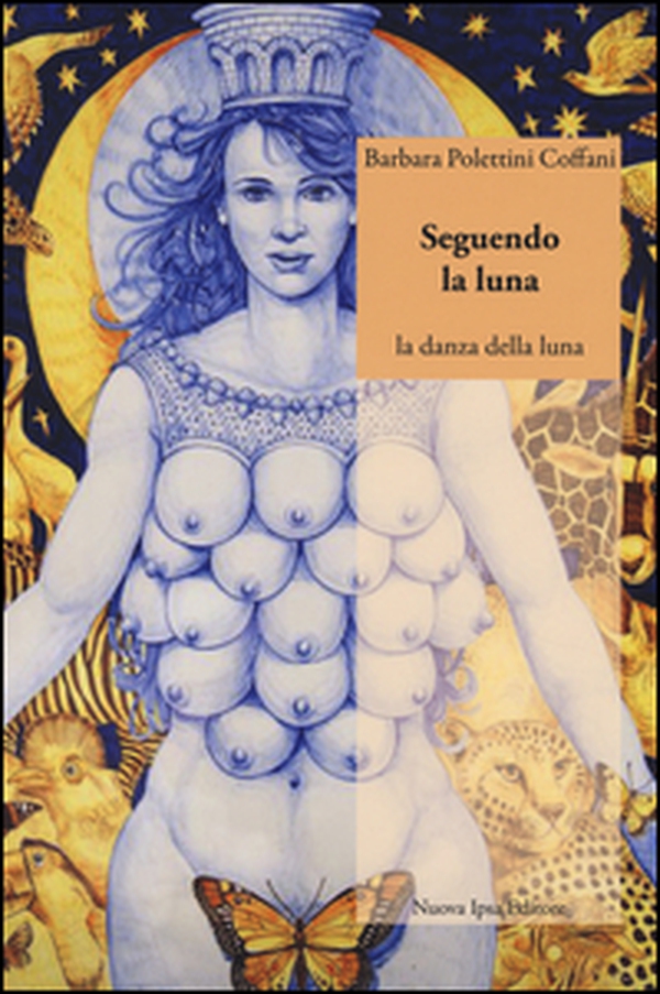 Seguendo la luna. La danza della luna - Librerie.coop Seguendo la luna. La danza della luna - Librerie.coop