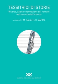 Tessitrici di storie. Ricerca, azione e formazione sul narrare nella scuola dell'infanzia - Librerie.coop
