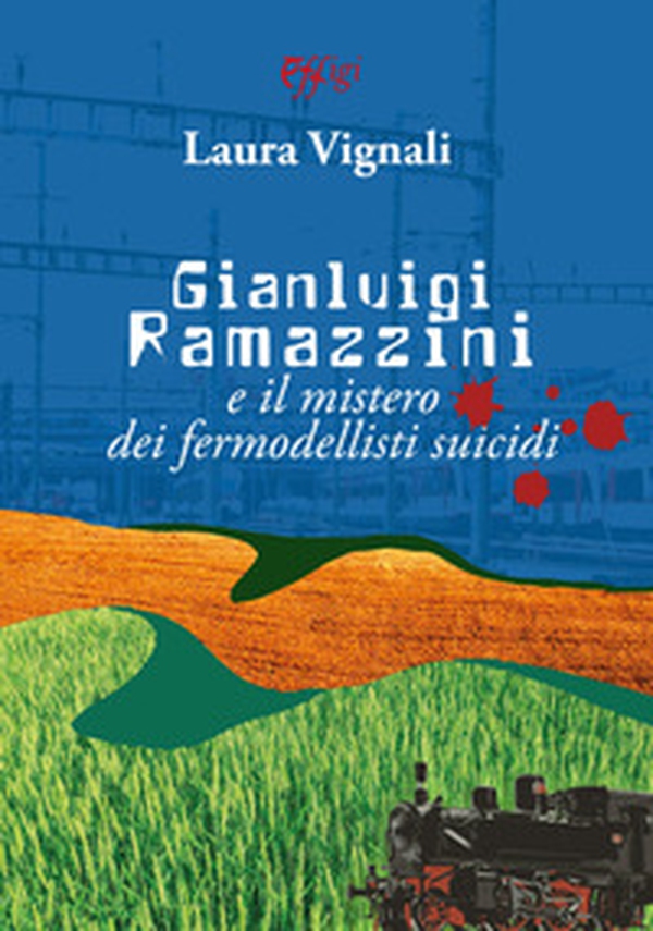 Gianluigi Ramazzini e il mistero dei fermodellisti suicidi - Librerie.coop Gianluigi Ramazzini e il mistero dei fermodellisti suicidi - Librerie.coop